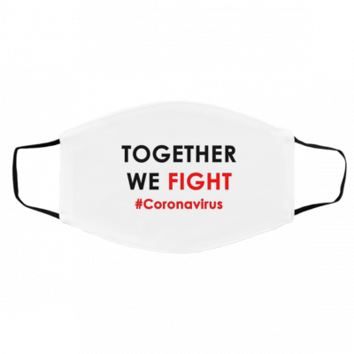 T-oge-th-er W-e Fi-gh-t Co-ro-na Vi-rus Face Mask