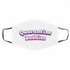 Q-u-ara-nt-in-e Bu-dd-ie-s Face Mask