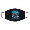I’-m C-all-ed N-a-na B-ec-a-us-e I’-m W-ay T-o-o Co-ol t-o B-e Ca-lle-d Gr-and-mo-th-er Face Mask