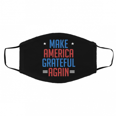 M-ak-e Am-e-ri-ca Gr-a-tef-ul A-ga-in Face Mask