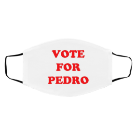 V-ot-e fo-r Pe-dr-o Face Mask