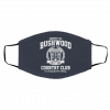 Pro-p-er-ty of B-ush-wo-o-d Cou-ntr-y Cl-u-b Face Mask