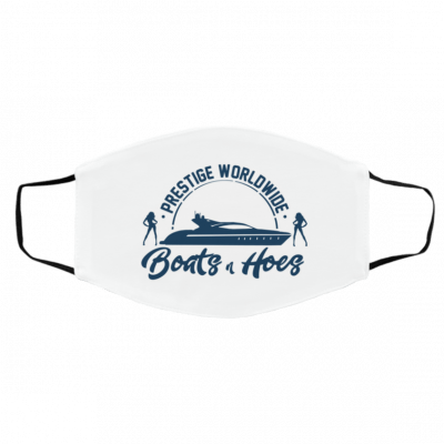 P-re-st-ige W-o-rld-wi-de B-o-ats an-d H-oe-s Face Mask