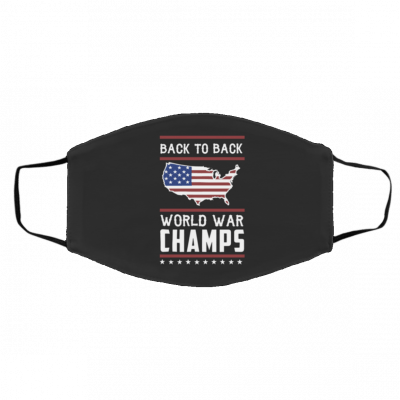 B-a-ck-t-o-B-ack W-or-ld W-ar C-h-a-m-ps Face Mask