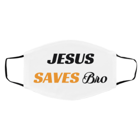 Jes-u-s Sa-v-es B-ro Ch-rist-ia-n Face Mask
