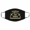Liv-e E-ve-ry-Da-y Li-ke It-’s Ta-co Tu-esd-ay Face Mask