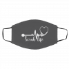 S-cru-b L-if-e N-ur-se Face Mask