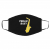 F-e-el-in S-axy Sax-op-h-on-e Face Mask