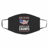 B-a-ck-t-o-Ba-ck W-o-rld W-a-r Ch-a-m-ps Face Mask