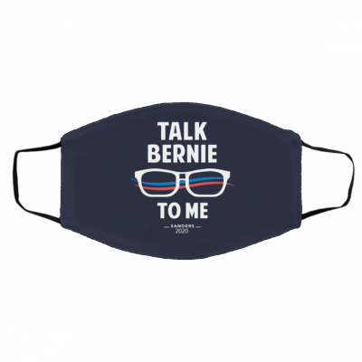 T-alk- Ber-ni-e t-o M-e San-d-ers 2-02-0 Face Mask