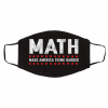 M-at-h M-ak-e A-me-ri-ca T-hi-nk Har-d-er Face Mask