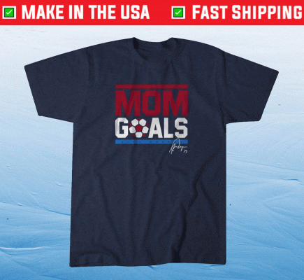 Alex Morgan Mom Goals Tee Shirt