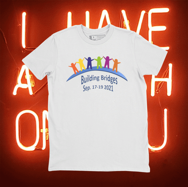 BUILDING BRIDGES T-SHIRT