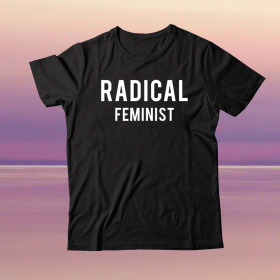 Schitts Creek Radical Feminist Tee Shirt