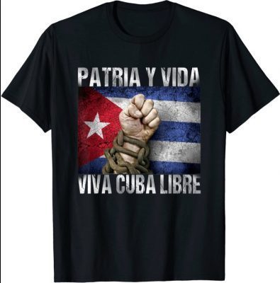 Viva Cuba Libre Patria-Y-Vida Cuba Flag, Cuban Revolution T-Shirt