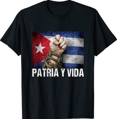 Patria-Y-Vida, Cuba Flag, Cuban Fist, Free Cuba, Cuba Gift T-Shirt