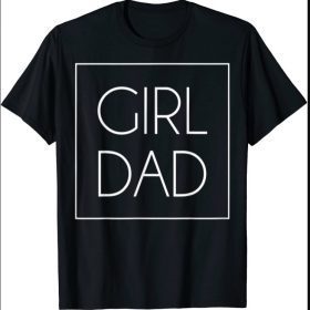 Delicate Girl Dad Tee for Fathers Day T-Shirt