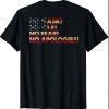 No Mask No Vax No Fear No Apologies Tee T-Shirt