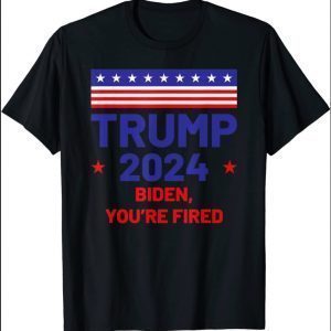 Trump 2024 Biden You’re Fired Classy America T-Shirt