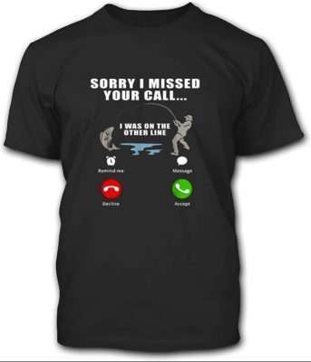 Mens Dad Fishing Fisherman Shirt Gift for Men Missed Call Novelty Funn Tee shirts
