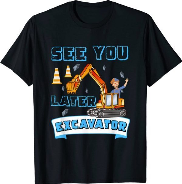 This Is My Blippis See You Later Excavator For Men Women Kid Funny Shirt