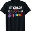 1st Grade Squad First First Day Of School Boys Girl Teacher T-Shirt