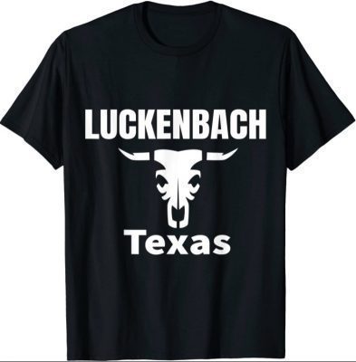Luckenbach Texas T-Shirt