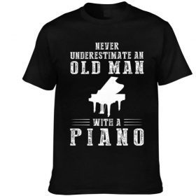 Ohclearlove Never Underestimate an Old Man with A Piano 2021 TShirt