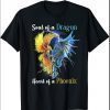 Soul Of A Dragon Heart Of A Phoenix T-Shirt