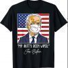 My Butt's Been Wiped Funny Sayings MyButtsBeenWhipped Meme Shirts