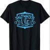 Saltwater Life Shirt Fishing T-Shirt