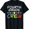 4th Fourth Grade Crew First Day Of School Boys Girls Teacher T-Shirt