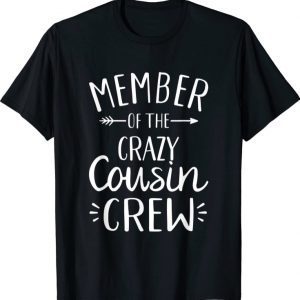 Member of the crazy cousin crew T-Shirt