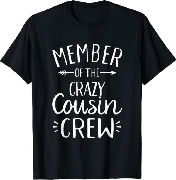 Member of the crazy cousin crew T-Shirt