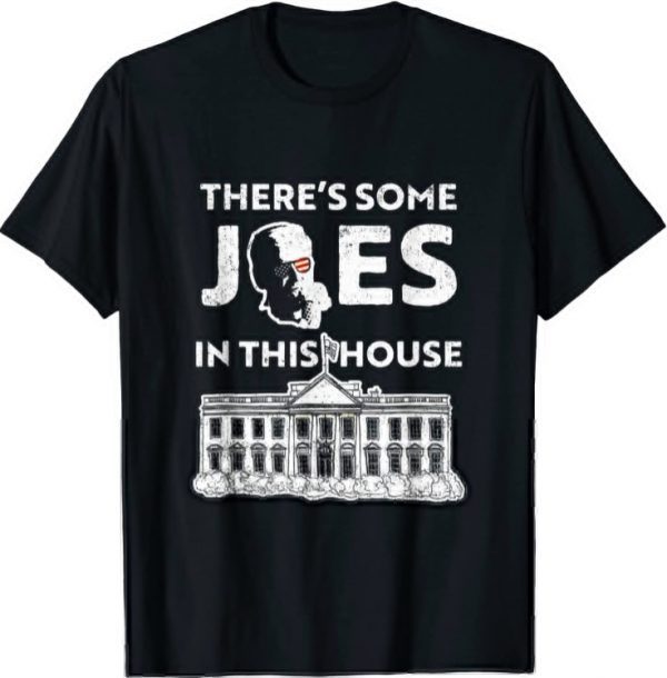 Mens There's Some Joes in This House Funny Joe Biden Shirt