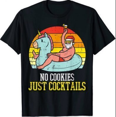No Cookies Cocktails Santa Summer Christmas In July Xmas T-Shirt