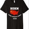 Biden Make america china Again Funny Political Humor Premium 2021 Shirt