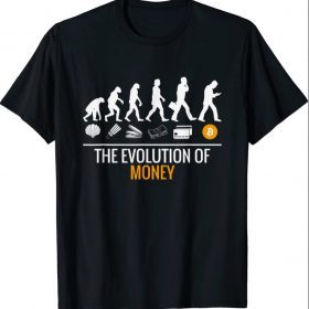 Bitcoin Evolution of Money Cryptocurrency BTC Investors T-Shirt