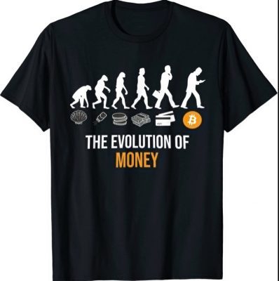 Bitcoin The Evolution Of Money Bitcoin Btc Bitcoin Holder T-Shirt