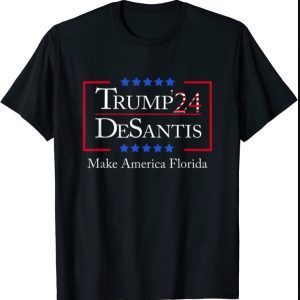 Make America Florida, Trump DeSantis 2024 Election Man Women T-Shirt