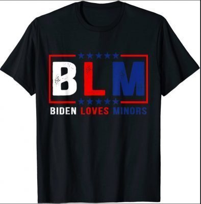 Biden Loves Minors, Biden 2021, Funny Biden Outfits T-Shirt