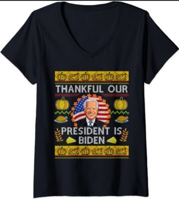 Womens Thankful Our President Is Biden Thanksgiving Matching Family V-Neck T-Shirt