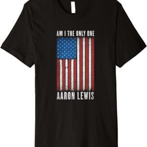 Aaron Lewis - Am I The Only One Premium T-Shirt
