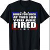 BIDEN You Suck At This JOB You are FIRED mens patriotic 2021 Shirt