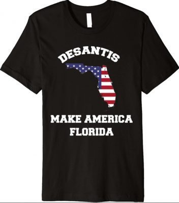 Make America Florida, Trump DeSantis 2024 Election Premium T-Shirt