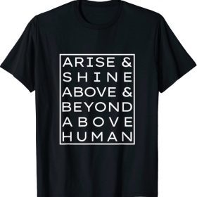 ARISE ABOVE T-Shirt