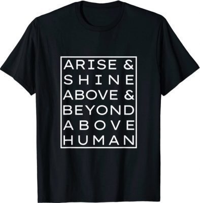 ARISE ABOVE T-Shirt