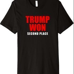 Trump Second Place Premium T-Shirt