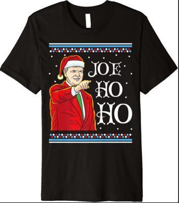 Joe Ho Ho Funny Democratic Party Joe Biden Christmas POTUS Premium T-Shirt