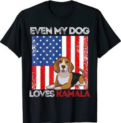 Even My Dog Loves Kamala Pro Kamala Harris American Flag T-Shirt